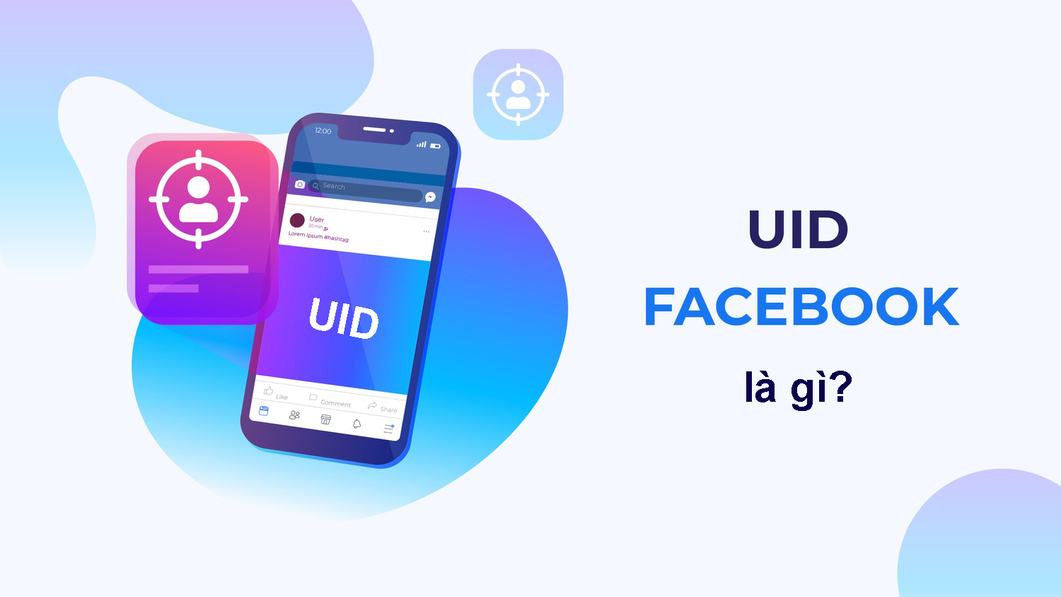 UID Facebook là gì? Vai trò và cách sử dụng UID trên Facebook